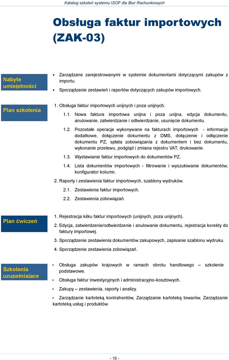 Pozostałe operacje wykonywane na fakturach importowych - informacje dodatkowe, dołączenie dokumentu z DMS, dołączenie i odłączenie dokumentu PZ, spłata zobowiązania z dokumentem i bez dokumentu,