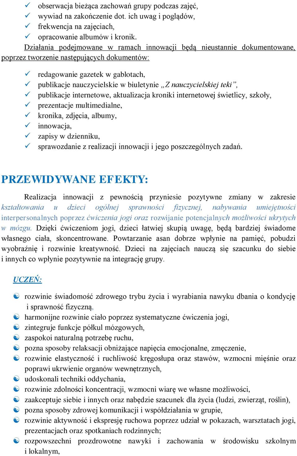 nauczycielskiej teki, publikacje internetowe, aktualizacja kroniki internetowej świetlicy, szkoły, prezentacje multimedialne, kronika, zdjęcia, albumy, innowacja, zapisy w dzienniku, sprawozdanie z