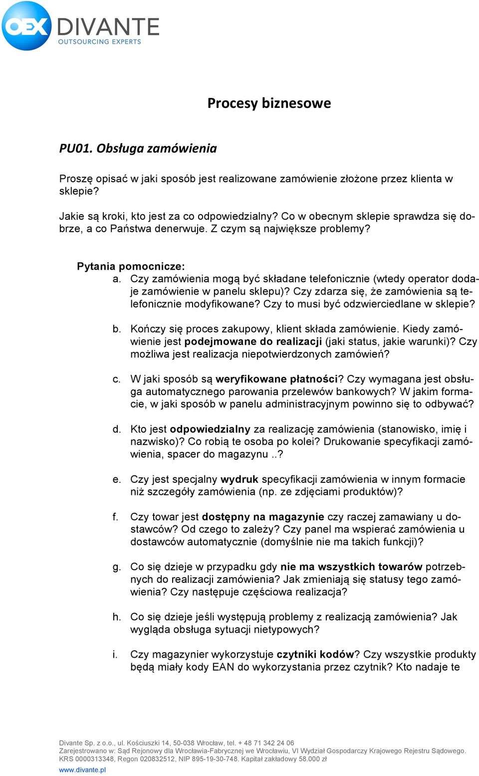 Czy zamówienia mogą być składane telefonicznie (wtedy operator dodaje zamówienie w panelu sklepu)? Czy zdarza się, że zamówienia są telefonicznie modyfikowane?