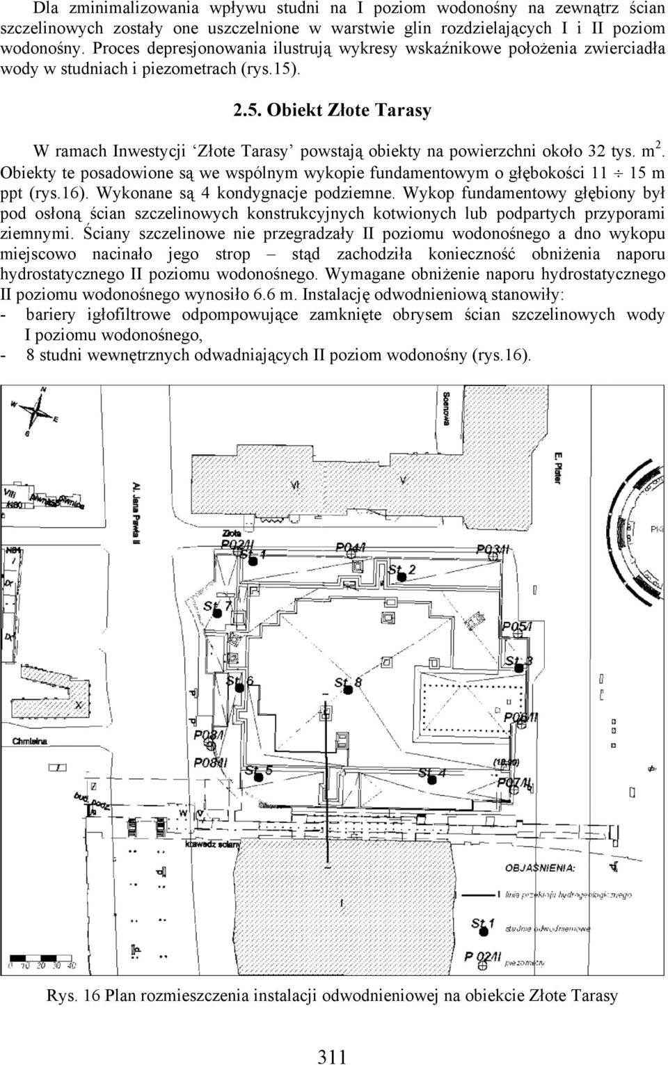 . 2.5. Obiekt Złote Tarasy W ramach Inwestycji Złote Tarasy powstają obiekty na powierzchni około 32 tys. m 2.