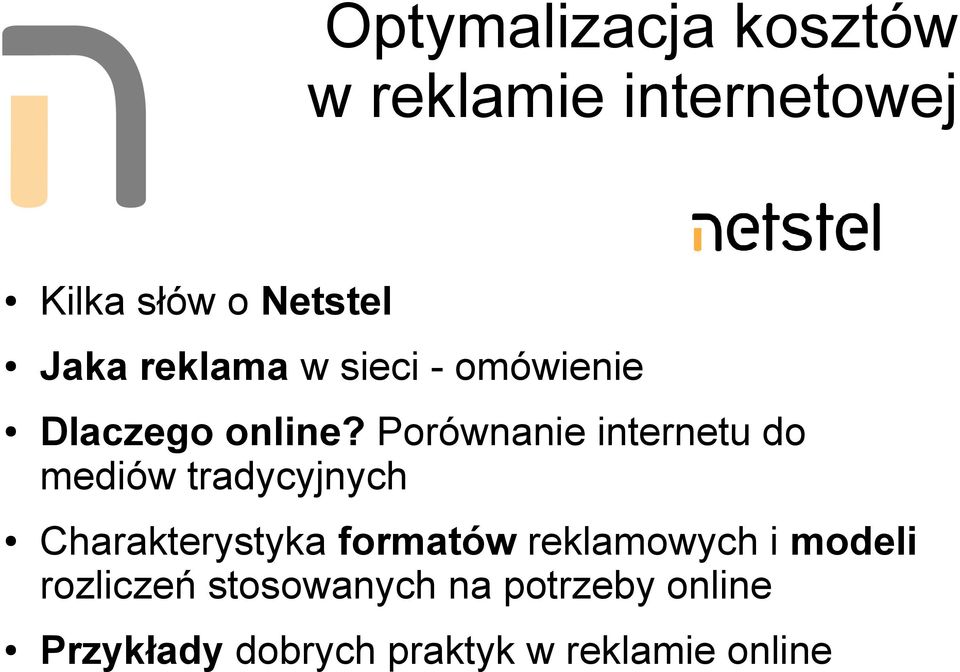 Porównanie internetu do mediów tradycyjnych Charakterystyka formatów