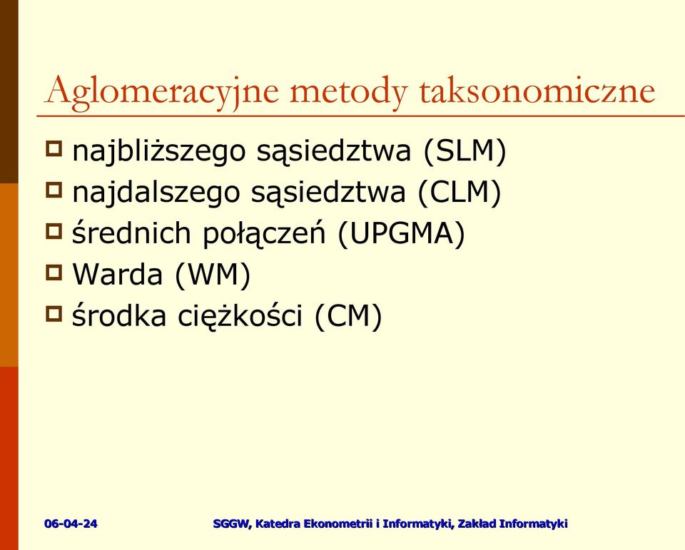 najdalszego sąsiedztwa (LM) średnich