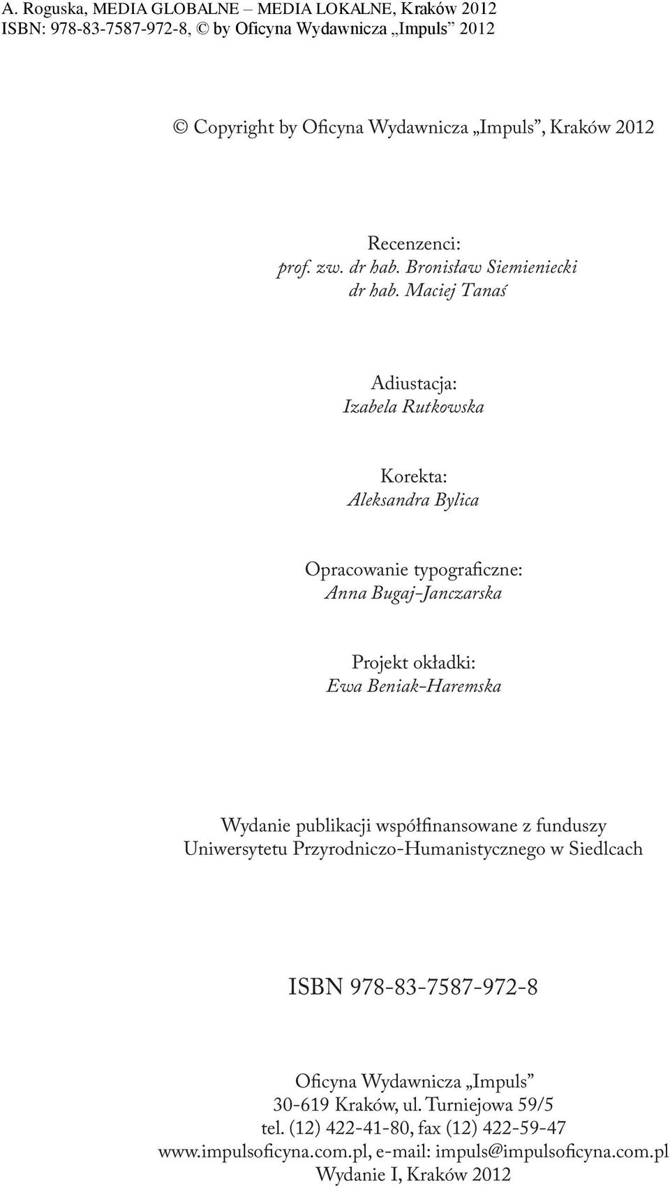 Beniak-Haremska Wydanie publikacji współfinansowane z funduszy Uniwersytetu Przyrodniczo-Humanistycznego w Siedlcach ISBN 978-83-7587-972-8