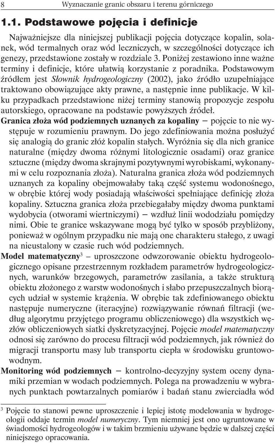 zostały w rozdziale 3. Poniżej zestawiono inne ważne terminy i definicje, które ułatwią korzystanie z poradnika.