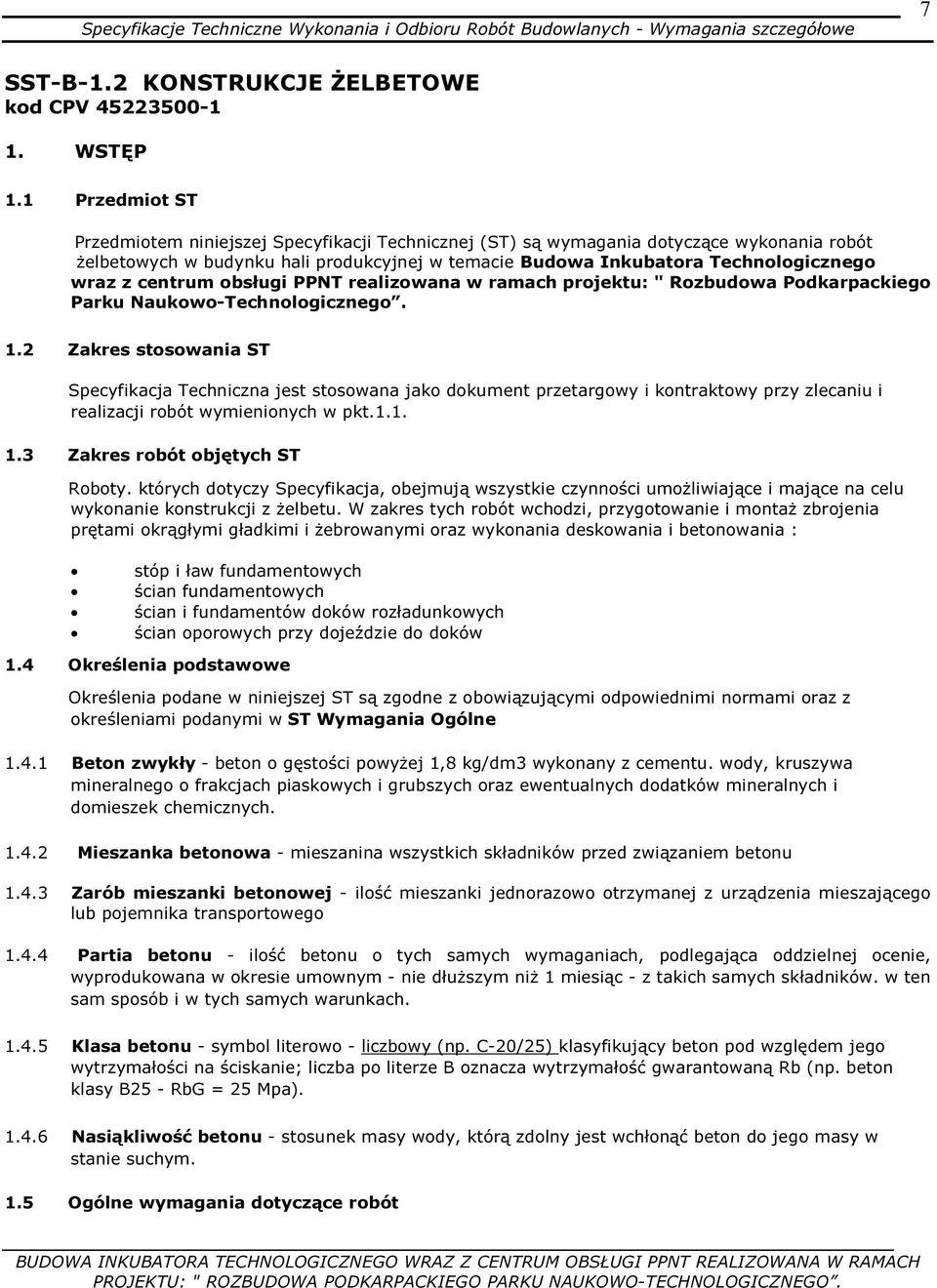 centrum obsługi PPNT realizowana w ramach projektu: " Rozbudowa Podkarpackiego Parku Naukowo-Technologicznego. 1.