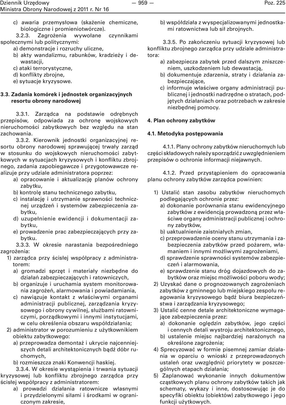 zbrojne, e) sytuacje kryzysowe. 3.3. Zadania komórek i jednostek organizacyjnych resortu obrony narodowej 3.3.1.