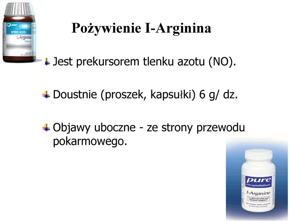 Doustnie (proszek, kapsułki) 6 g/