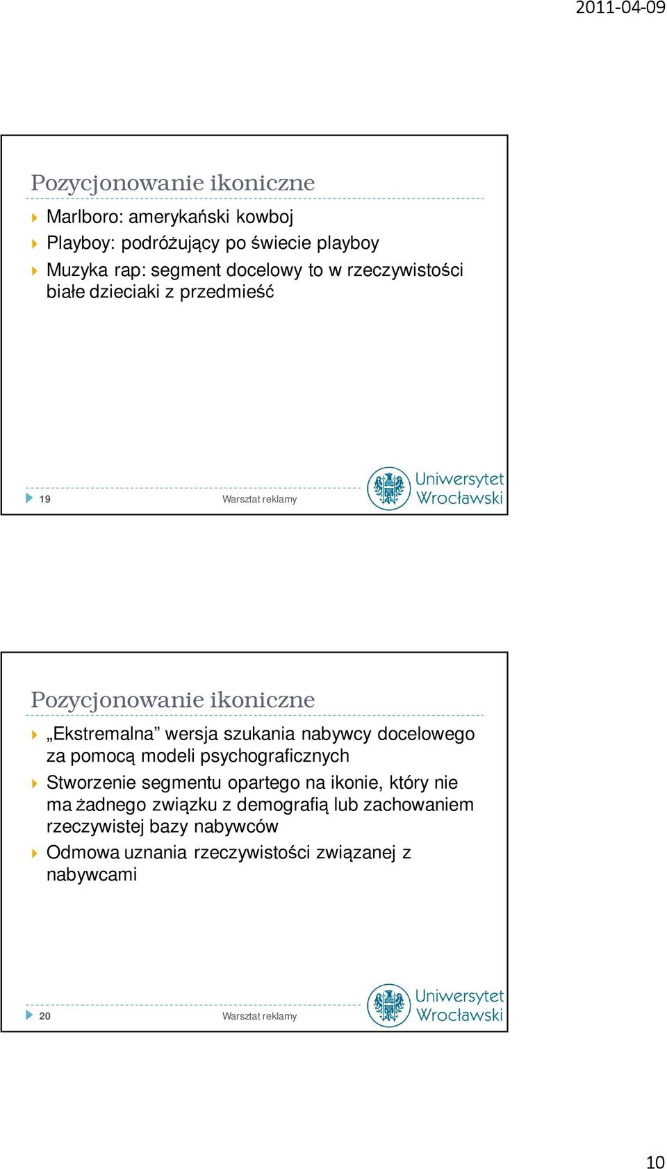 nabywcy docelowego za pomocą modeli psychograficznych Stworzenie segmentu opartego na ikonie, który nie ma żadnego związku z