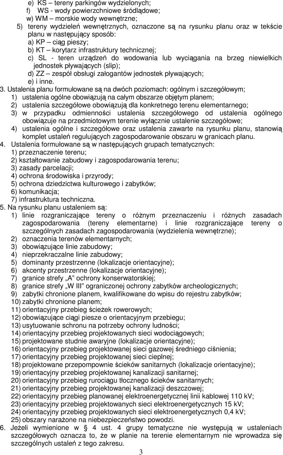 obsługi załogantów jednostek pływających; e) i inne. 3.