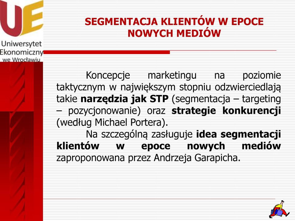 pozycjonowanie) oraz strategie konkurencji (według Michael Portera).