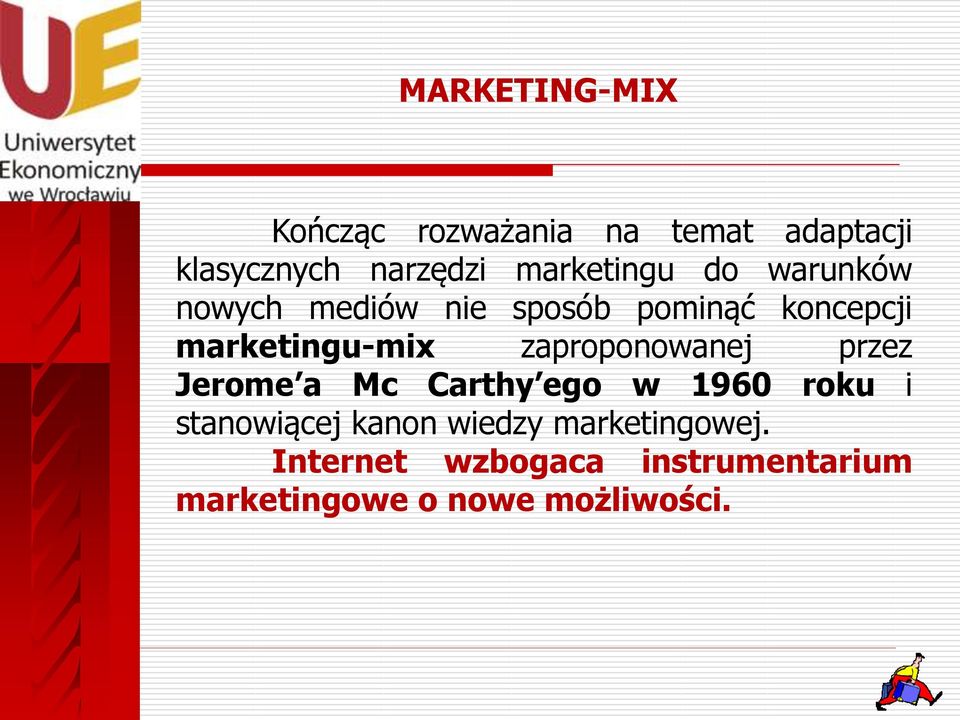 marketingu-mix zaproponowanej przez Jerome a Mc Carthy ego w 1960 roku i