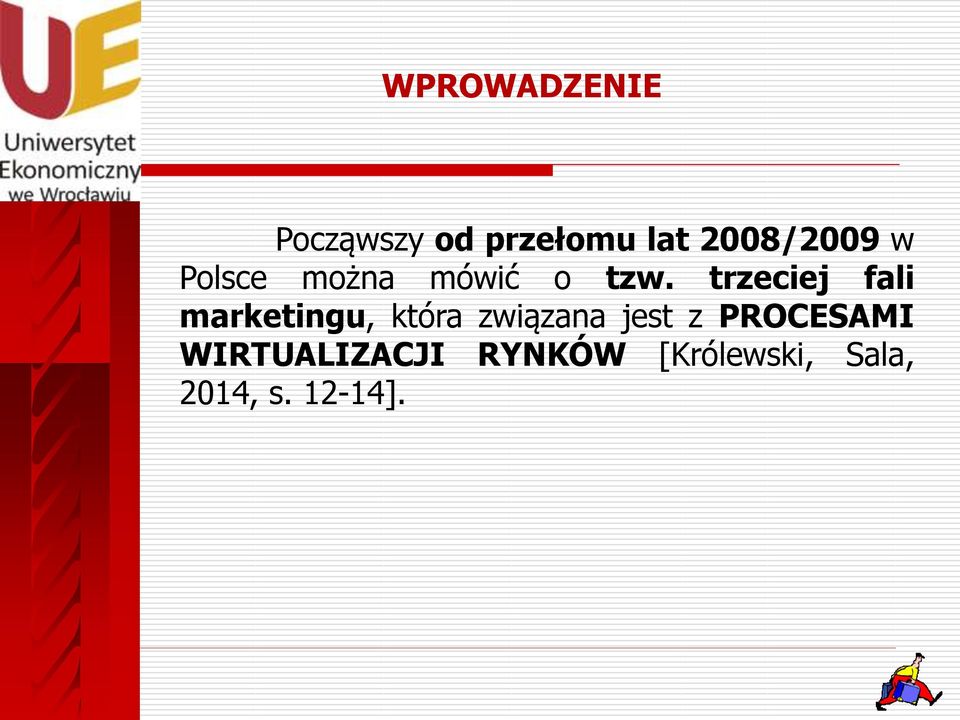 trzeciej fali marketingu, która związana jest z