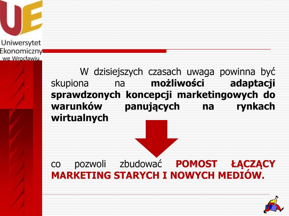 marketingowych do warunków panujących na rynkach