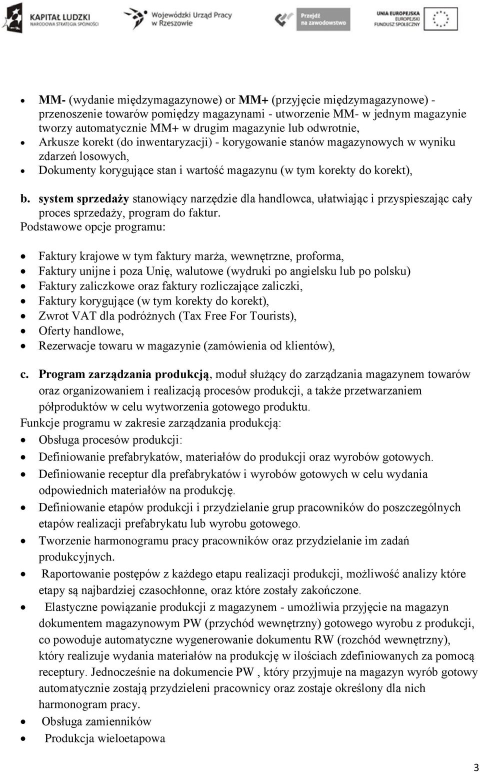 system sprzedaży stanowiący narzędzie dla handlowca, ułatwiając i przyspieszając cały proces sprzedaży, program do faktur.