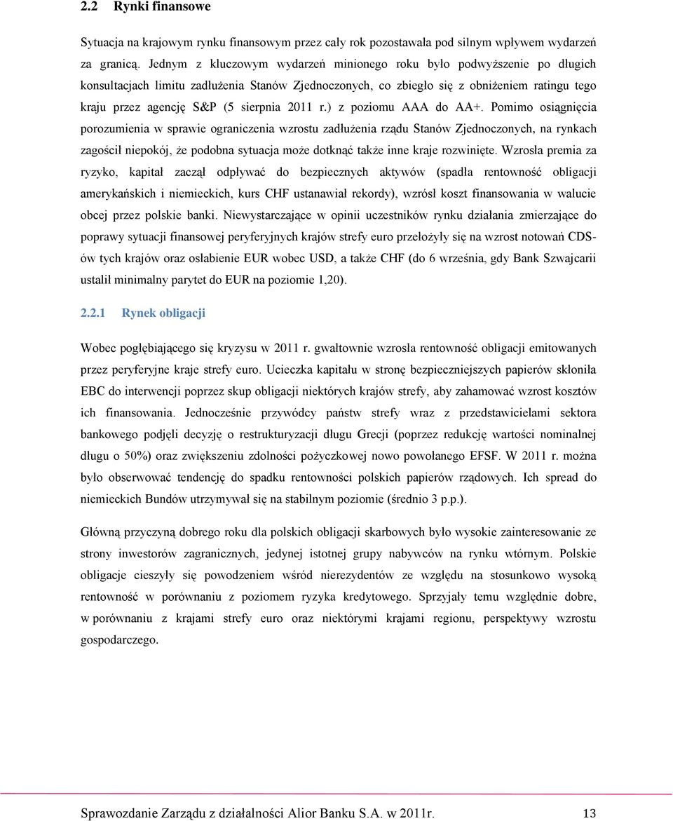 sierpnia 2011 r.) z poziomu AAA do AA+.