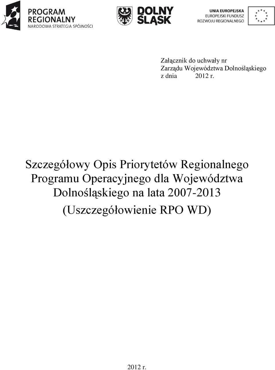 Szczegółowy Opis Priorytetów Regionalnego Programu