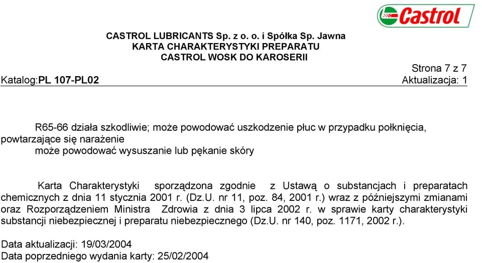 84, 2001 r.) wraz z późniejszymi zmianami oraz Rozporządzeniem Ministra Zdrowia z dnia 3 lipca 2002 r.