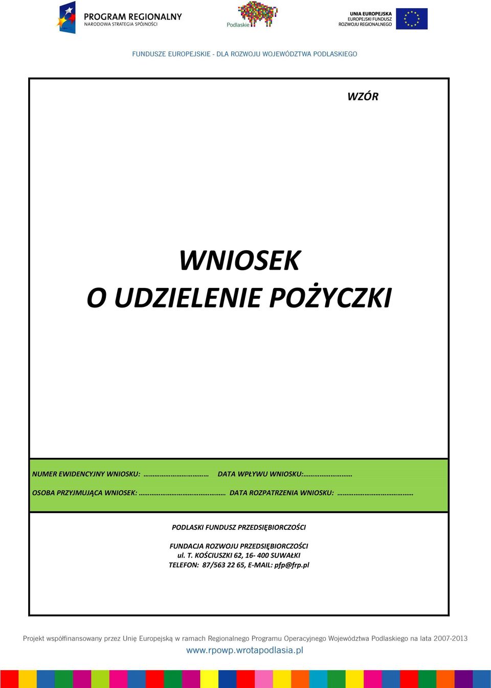 PODLASKI FUNDUSZ PRZEDSIĘBIORCZOŚCI FUNDACJA ROZWOJU PRZEDSIĘBIORCZOŚCI