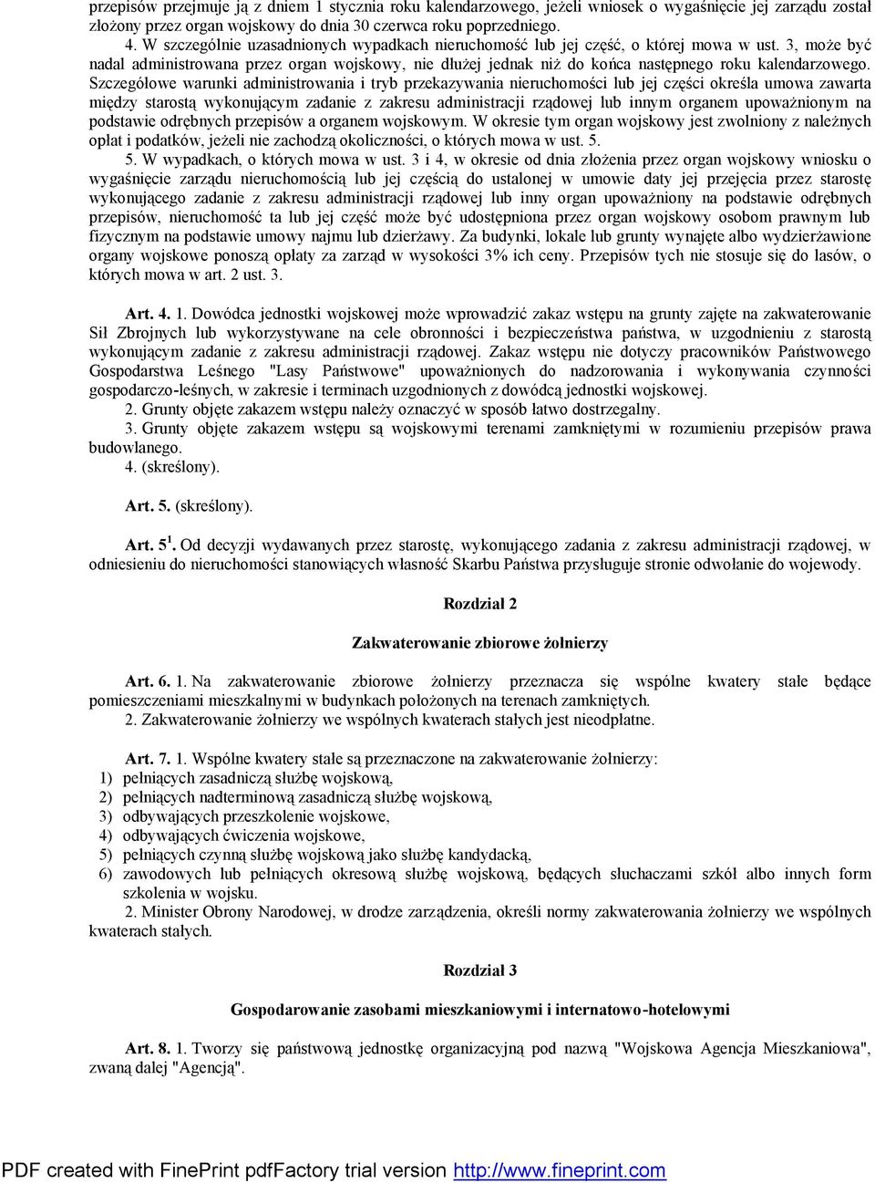 3, może być nadal administrowana przez organ wojskowy, nie dłużej jednak niż do koń ca nastę pnego roku kalendarzowego.