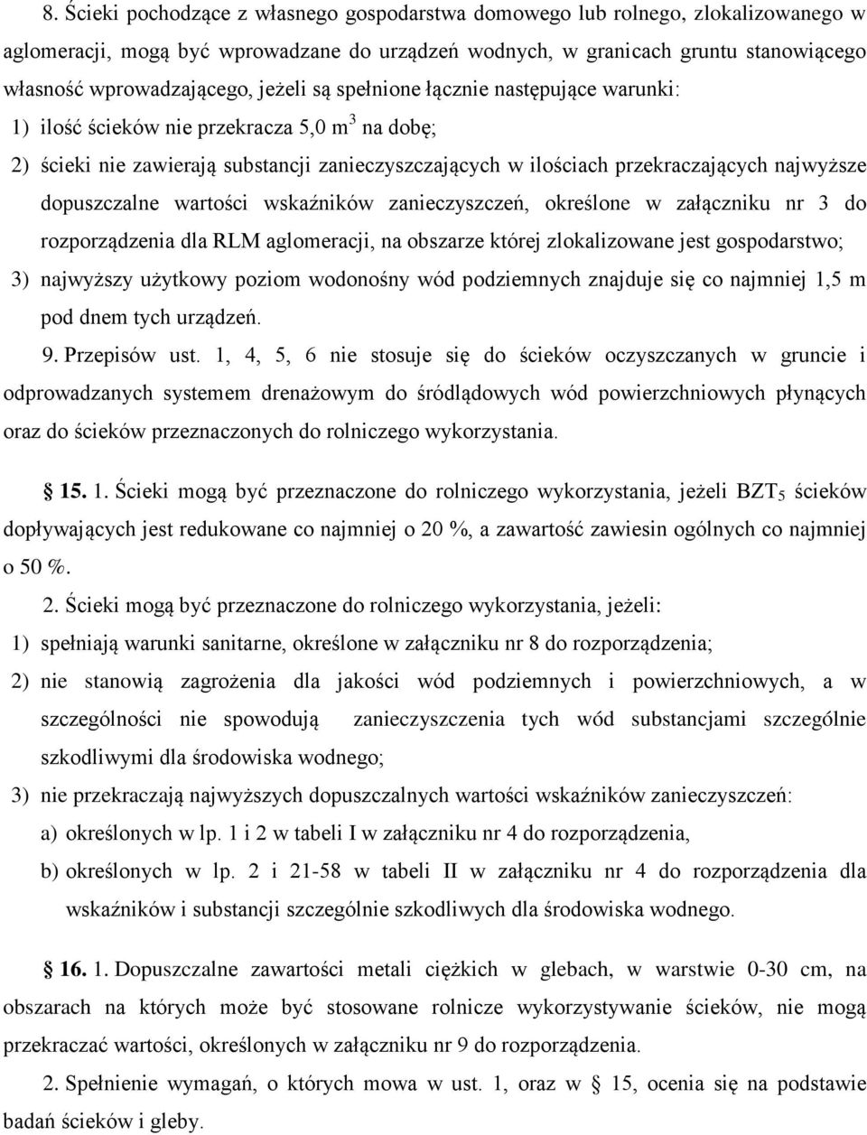 dopuszczalne wartości wskaźników zanieczyszczeń, określone w załączniku nr 3 do rozporządzenia dla RLM aglomeracji, na obszarze której zlokalizowane jest gospodarstwo; 3) najwyższy użytkowy poziom