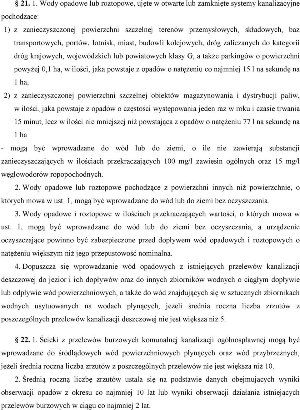 miast, budowli kolejowych, dróg zaliczanych do kategorii dróg krajowych, wojewódzkich powiatowych klasy G, a także parkingów o powierzchni powyżej 0,1 ha, w ilości, jaka powstaje z opadów o natężeniu