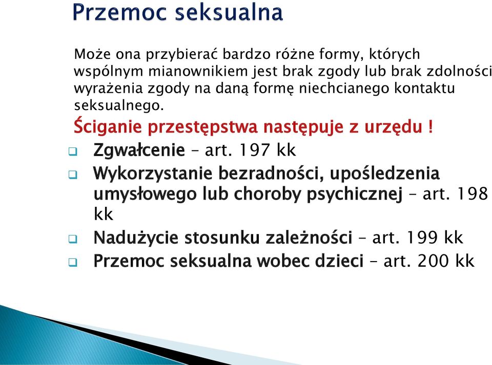 Ściganie przestępstwa następuje z urzędu! Zgwałcenie art.