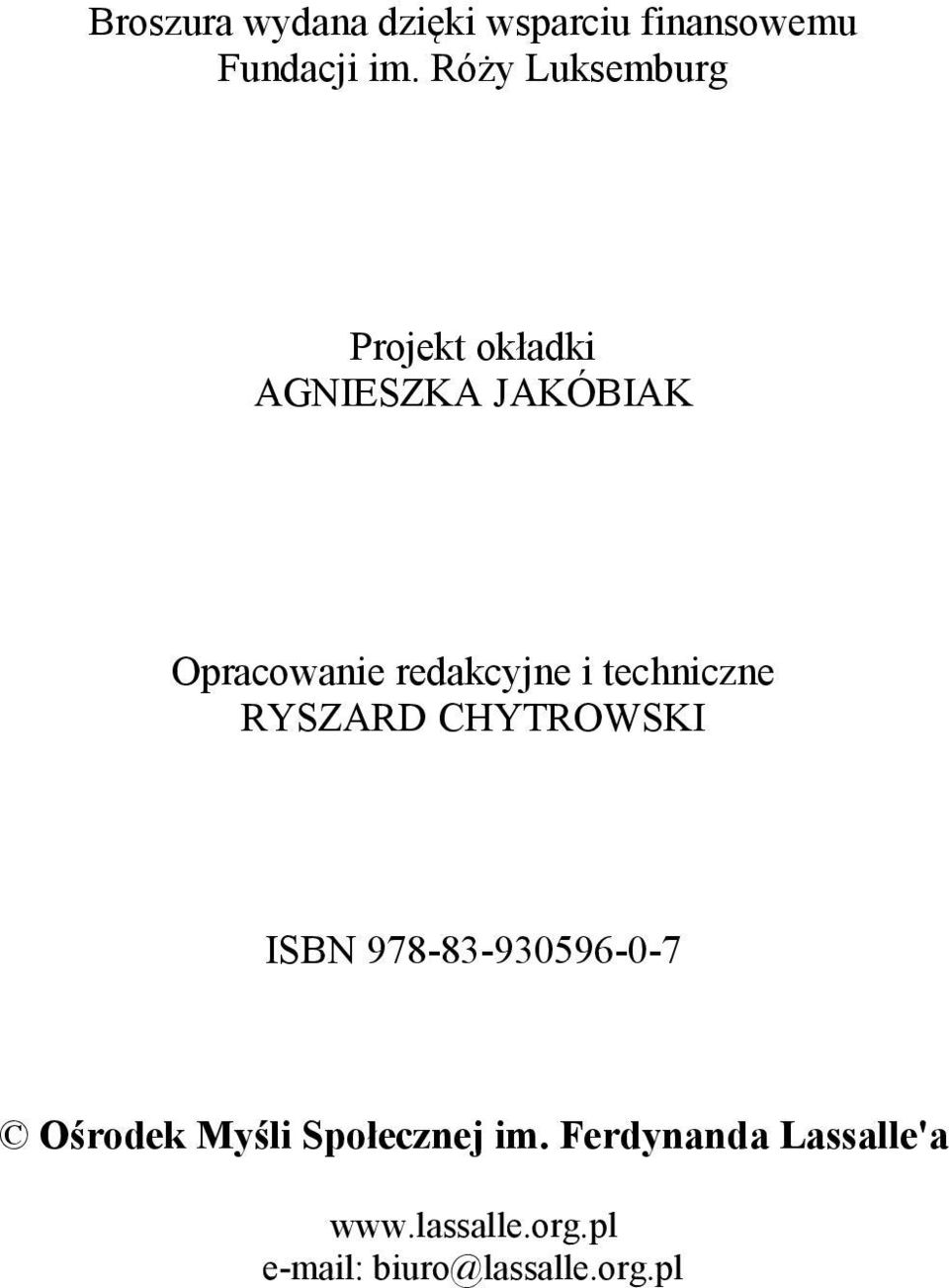 redakcyjne i techniczne RYSZARD CHYTROWSKI ISBN 978-83-930596-0-7