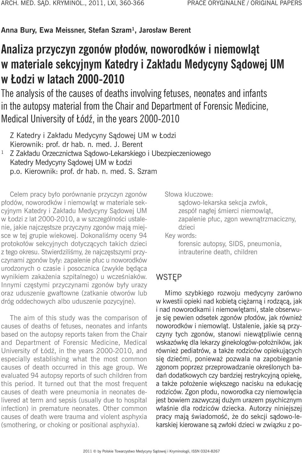 Zakładu Medycyny Sądowej UM w Łodzi w latach 2000-2010 The analysis of the causes of deaths involving fetuses, neonates and infants in the autopsy material from the Chair and Department of Forensic