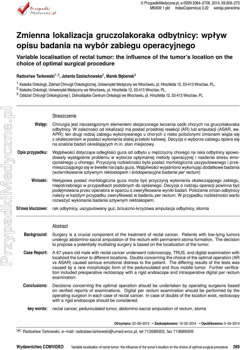 choice of optimal surgical procedure 1,3 2 3 1 Katedra Onkologii, Zakład Chirurgii Onkologicznej, Uniwersytet Medyczny we Wrocławiu, pl.