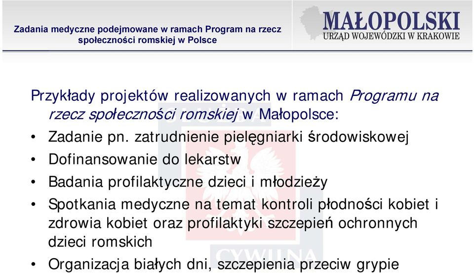 zatrudnienie pielęgniarki środowiskowej Dofinansowanie do lekarstw Badania profilaktyczne dzieci i