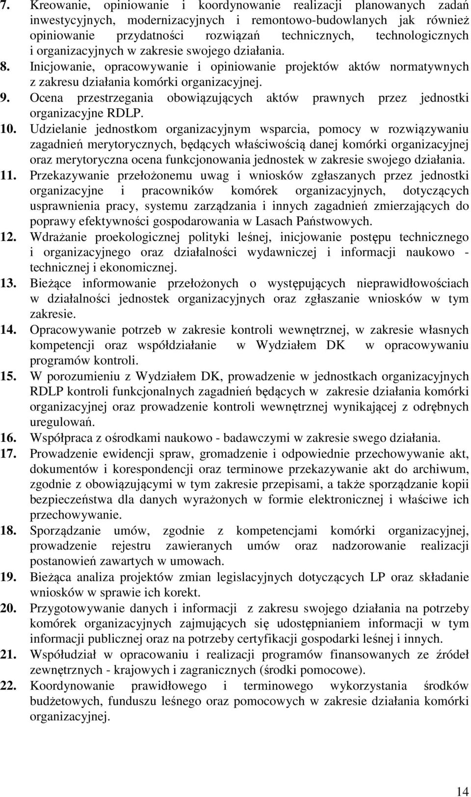 Ocena przestrzegania obowiązujących aktów prawnych przez jednostki organizacyjne RDLP. 10.