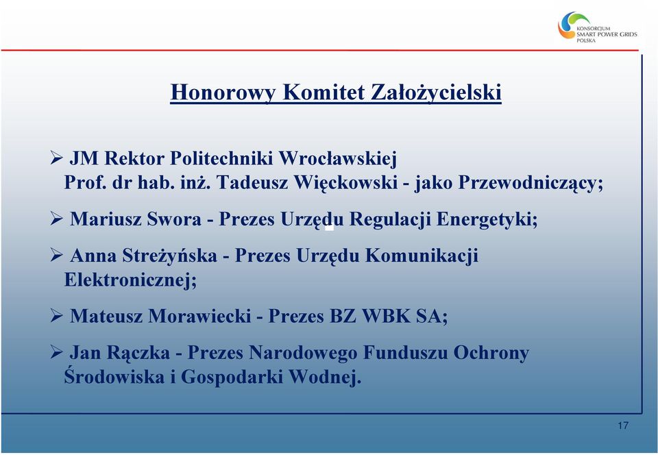 Energetyki; Anna Streżyńska - Prezes Urzędu Komunikacji Elektronicznej; Mateusz Morawiecki