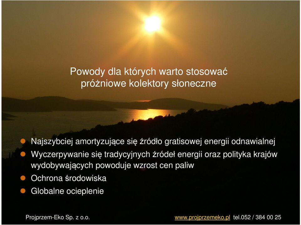 źródeł energii oraz polityka krajów wydobywających powoduje wzrost cen paliw Ochrona