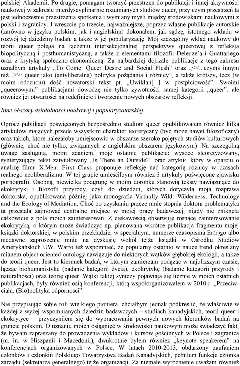 spotkania i wymiany myśli między środowiskami naukowymi z polski i zagranicy.