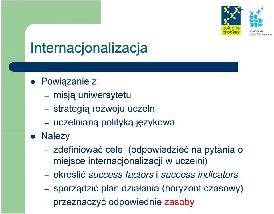 o miejsce internacjonalizacji w uczelni) określić success factors i success