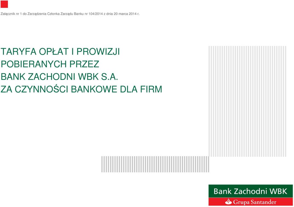 TARYFA OPŁAT I PROWIZJI POBIERANYCH PRZEZ