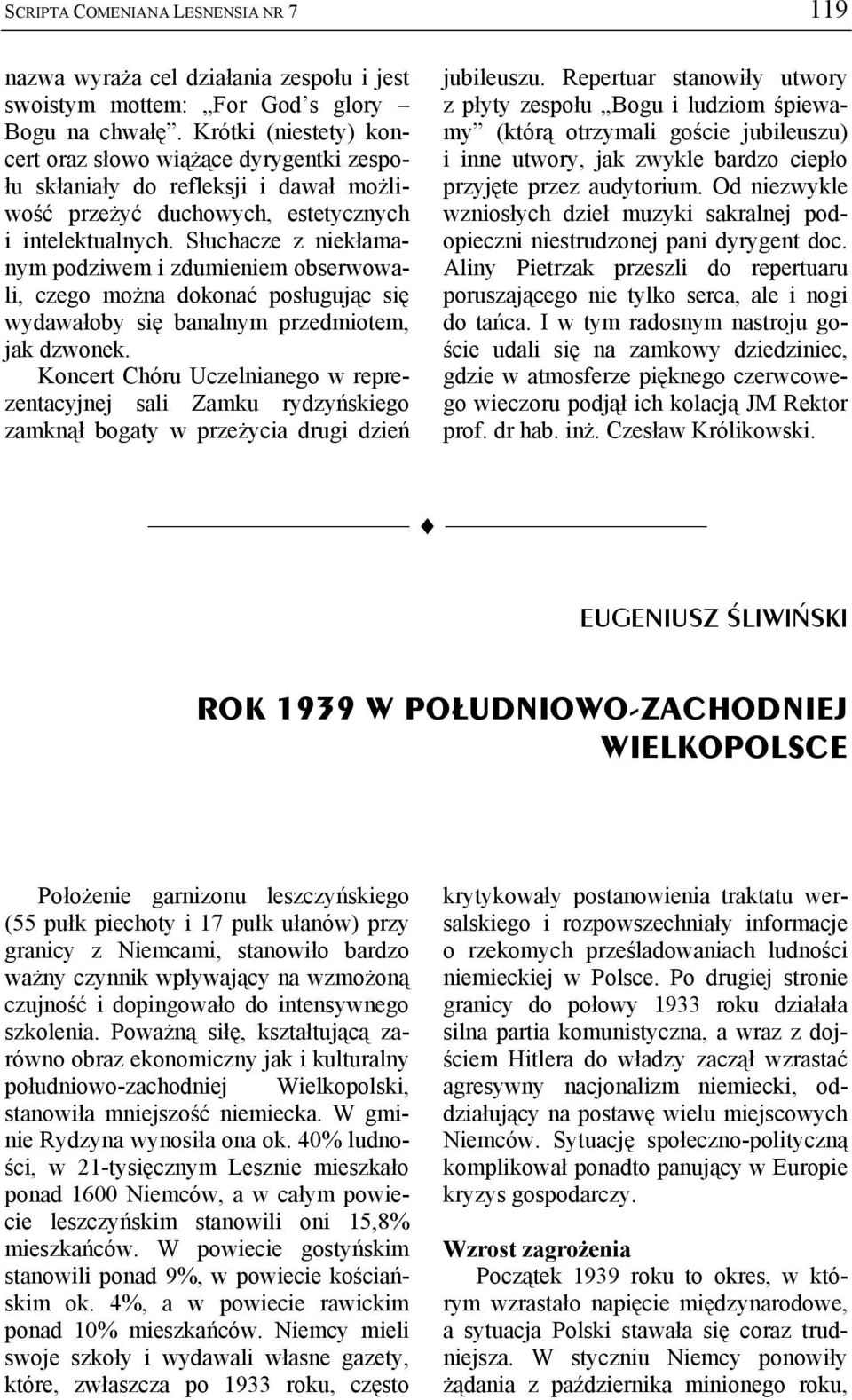 Słuchacze z niekłamanym podziwem i zdumieniem obserwowali, czego można dokonać posługując się wydawałoby się banalnym przedmiotem, jak dzwonek.