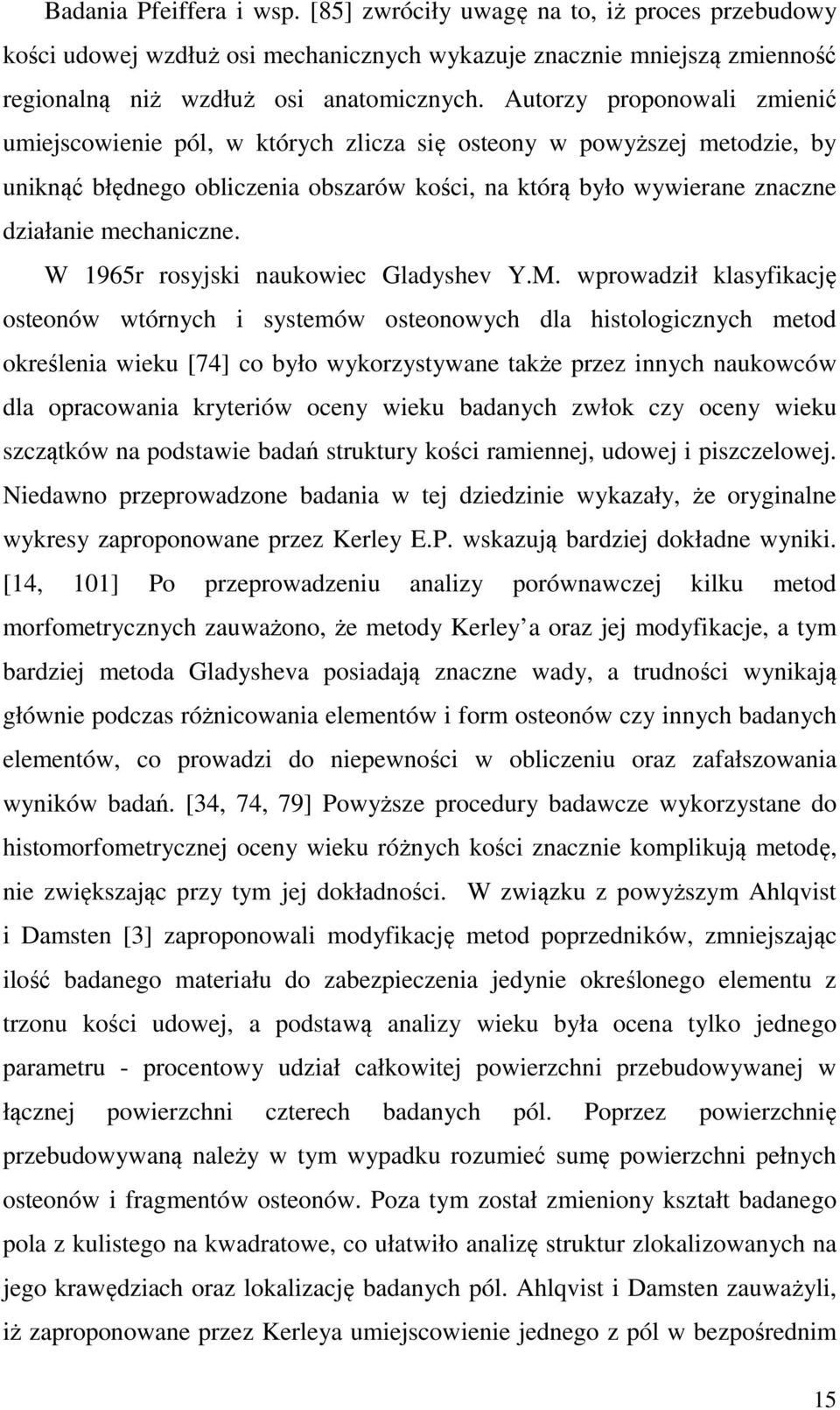 W 1965r rosyjski naukowiec Gladyshev Y.M.