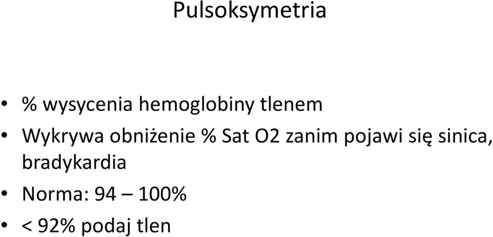 obniżenie % Sat O2 zanim pojawi się