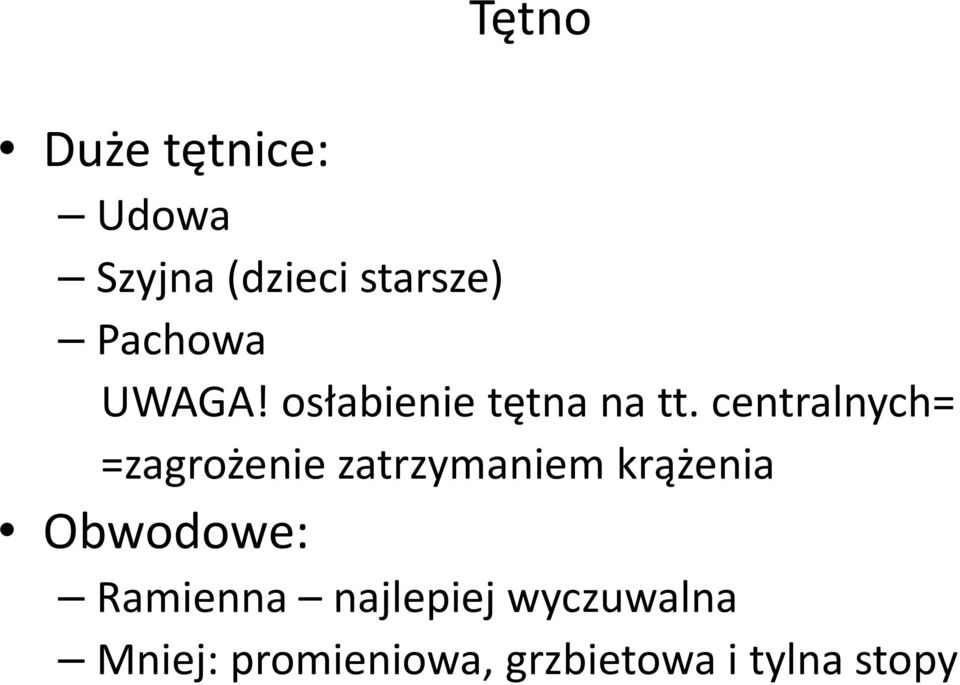 centralnych= =zagrożenie zatrzymaniem krążenia