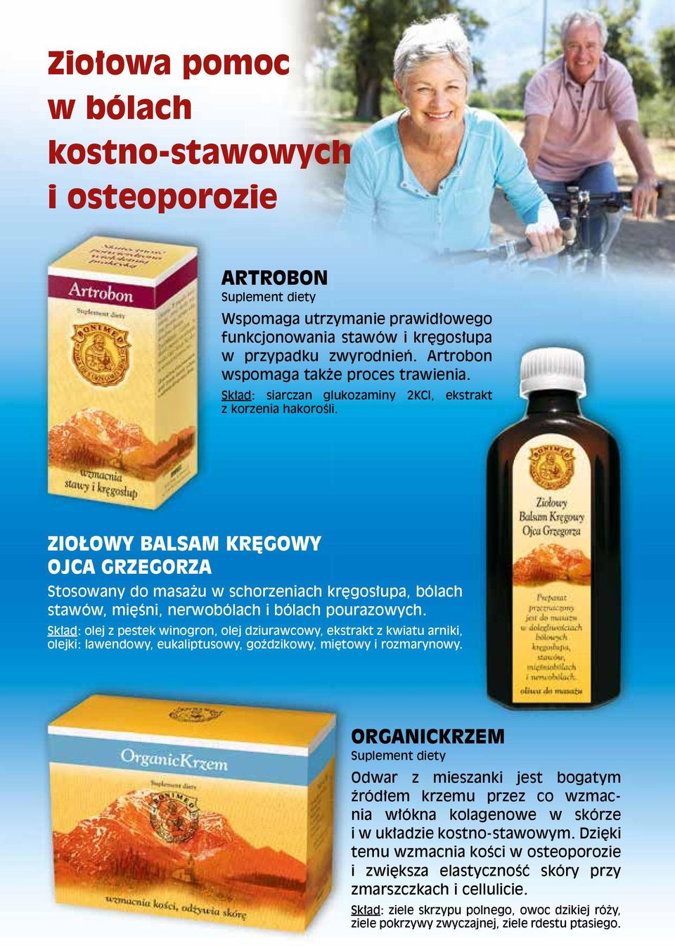 ZIOŁOWY BALSAM KRĘGOWY OJCA GRZEGORZA Stosowany do masażu w schorzeniach kręgosłupa, bólach stawów, mięśni, nerwobólach i bólach pourazowych.