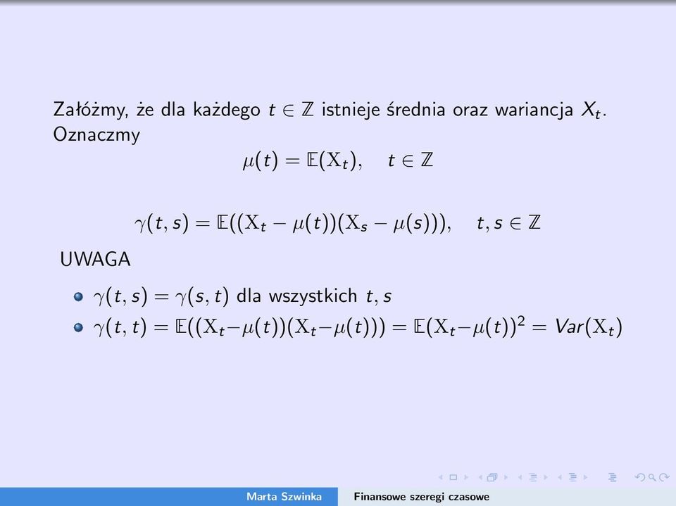 µ(s))), t, s Z UWAGA γ(t, s) = γ(s, t) dla wszystkich t, s