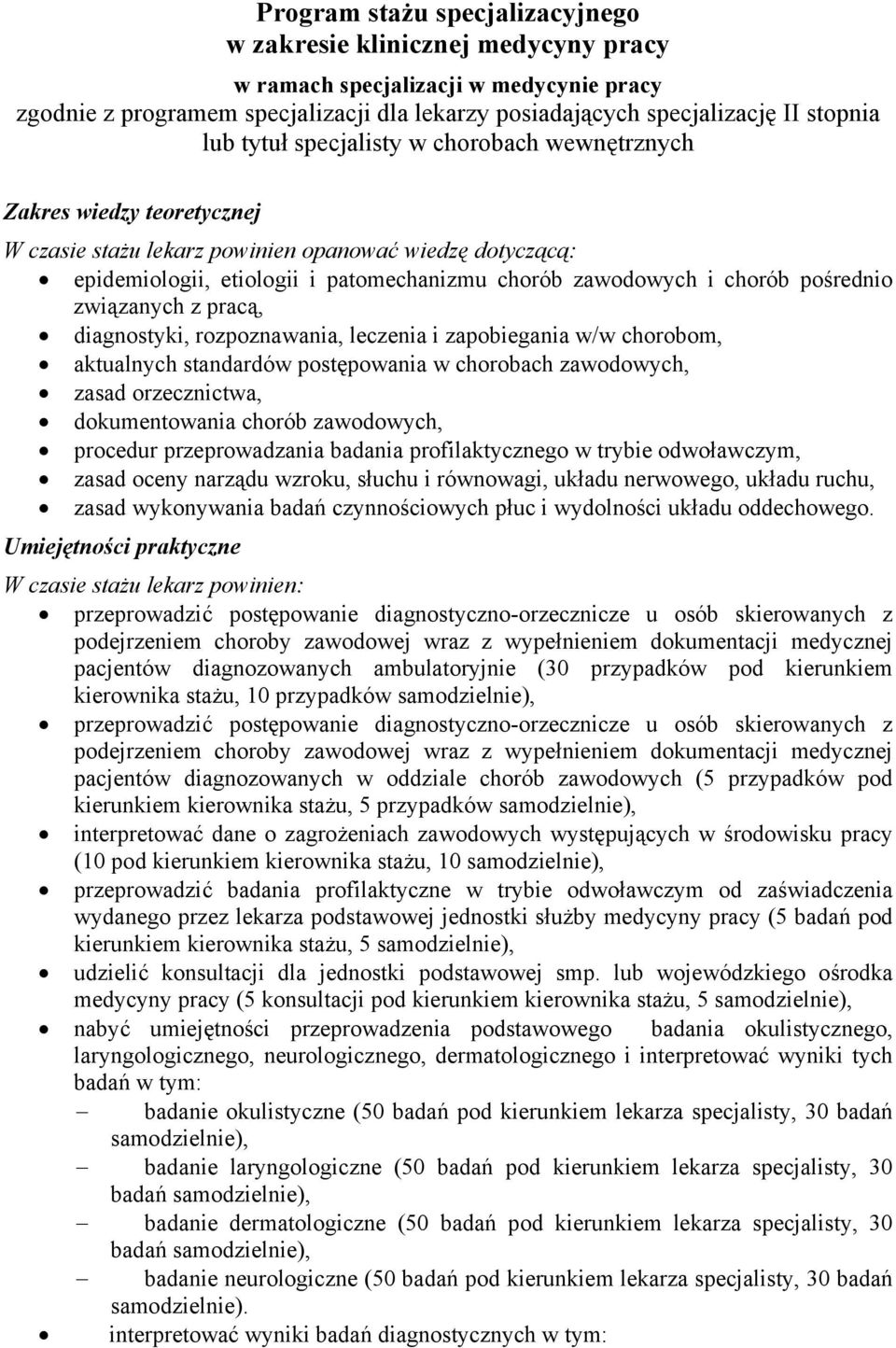 w chorobach zawodowych, zasad orzecznictwa, dokumentowania chorób zawodowych, procedur przeprowadzania badania profilaktycznego w trybie odwoławczym, zasad oceny narządu wzroku, słuchu i równowagi,