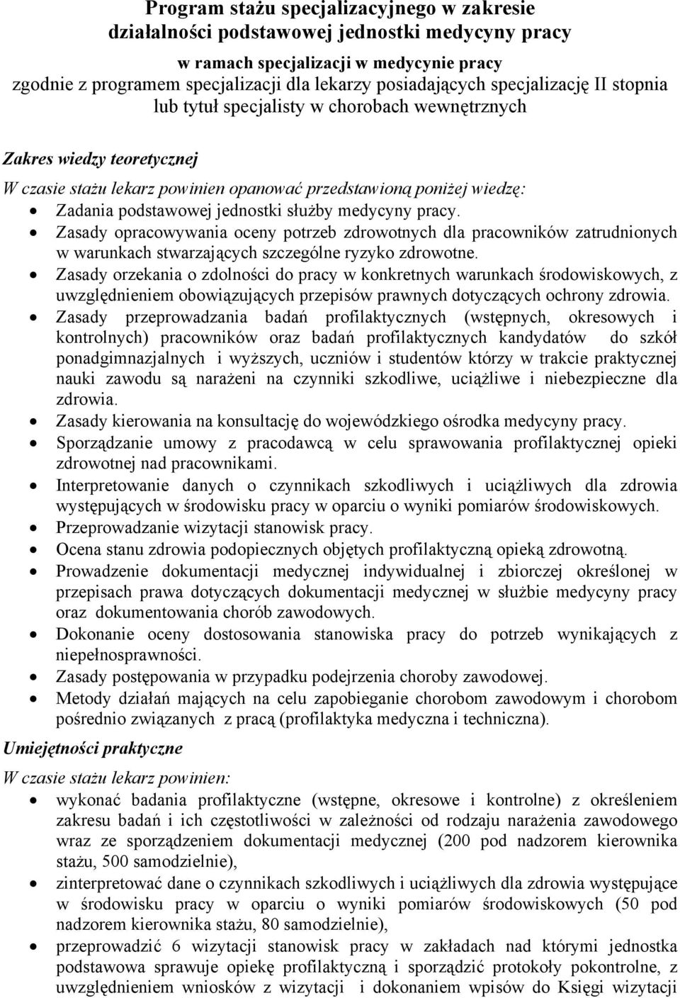 Zasady opracowywania oceny potrzeb zdrowotnych dla pracowników zatrudnionych w warunkach stwarzających szczególne ryzyko zdrowotne.