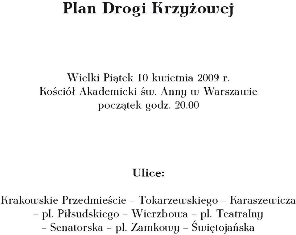 00 Ulice: Krakowskie Przedmieście Tokarzewskiego Karaszewicza