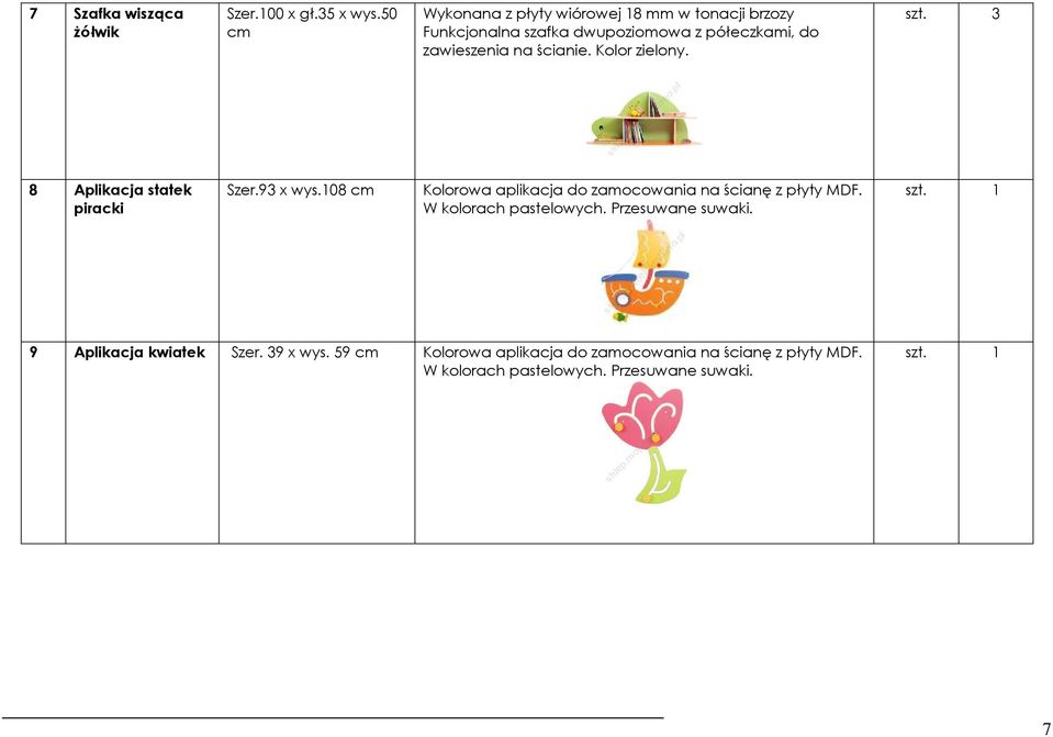 ścianie. Kolor zielony. 8 Aplikacja statek piracki Szer.93 x wys.