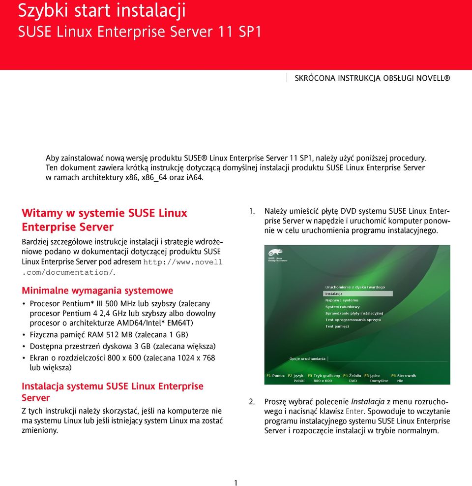 Ten dokument zawiera krótką instrukcję dotyczącą domyślnej instalacji produktu SUSE Linux Enterprise Server w ramach architektury x86, x86_64 oraz ia64.