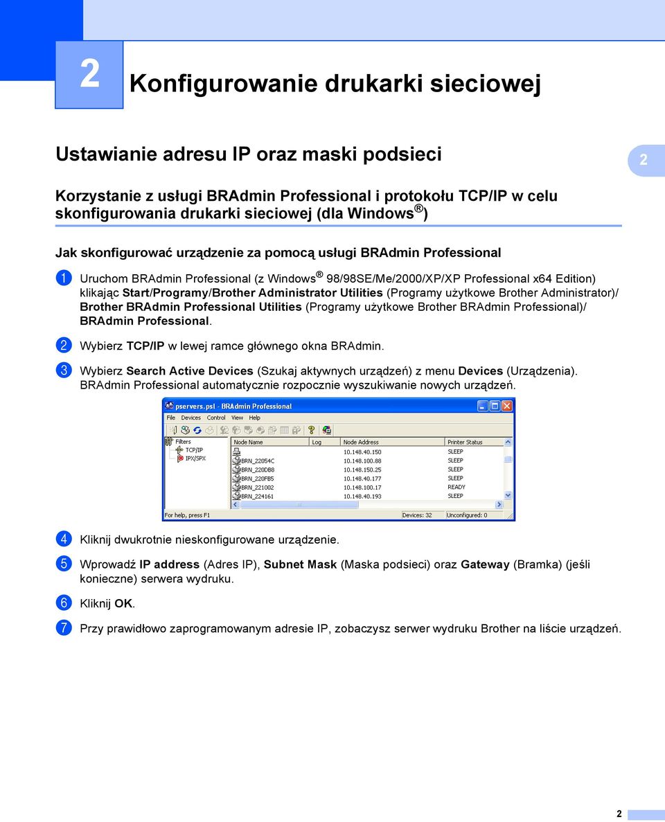 Administrator Utilities (Programy użytkowe Brother Administrator)/ Brother BRAdmin Professional Utilities (Programy użytkowe Brother BRAdmin Professional)/ BRAdmin Professional.