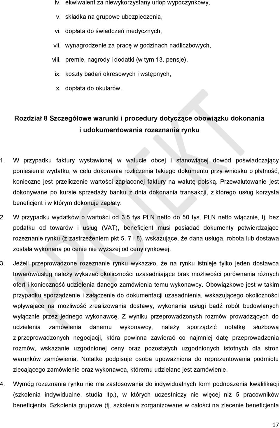 Rozdział 8 Szczegółowe warunki i procedury dotyczące obowiązku dokonania i udokumentowania rozeznania rynku 1.