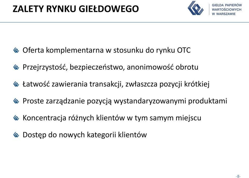 zwłaszcza pozycji krótkiej Proste zarządzanie pozycją wystandaryzowanymi